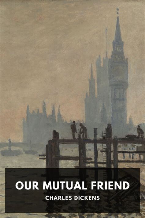 Our Mutual Friend, by Charles Dickens - Free ebook download - Standard ...