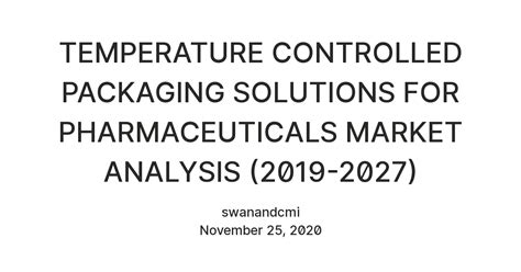 TEMPERATURE CONTROLLED PACKAGING SOLUTIONS FOR PHARMACEUTICALS MARKET ...