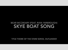 Skye Boat Song (Title Theme to Outlander   Lyrics)   YouTube