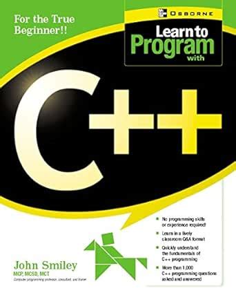 Learn to Program with C++ eBook : Smiley, John: Amazon.in: Books