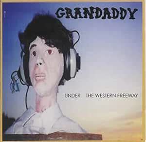 Under the Western Freeway: Grandaddy: Amazon.in: Music}