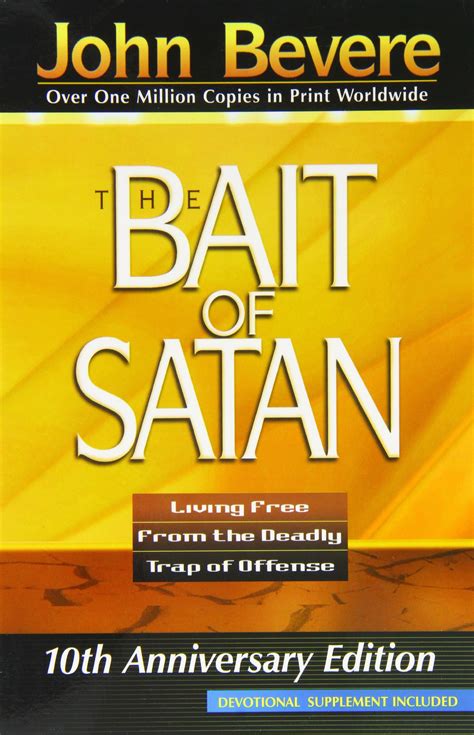 The Bait of Satan: Living Free From the Deadly Trap of Offense by John ...