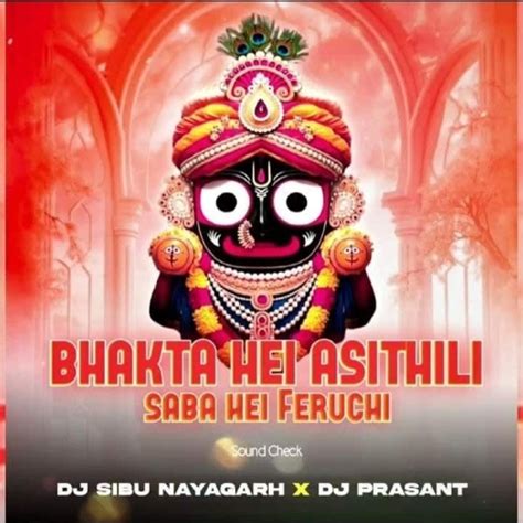 Bhakta Hei Asithili Saba Hei Feruchi (Sound Check) Dj Sibu Nayagarh X ...