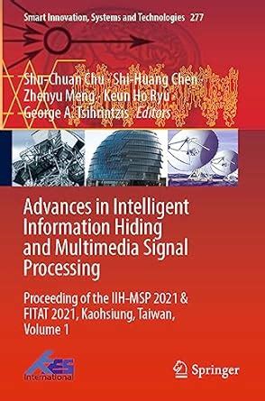 Buy Advances in Intelligent Information Hiding and Multimedia Signal ...