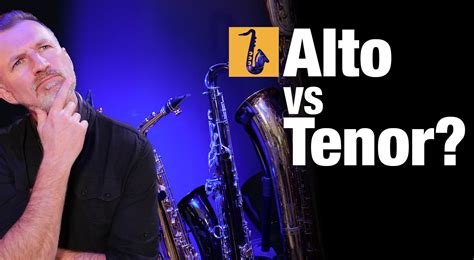 Alto vs. Tenor Sax: Which is Best for You? | Sax School Online
