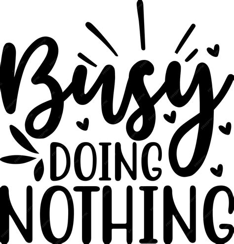 Premium Vector | Busy Doing Nothing
