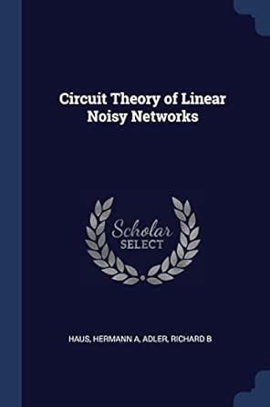 Buy Circuit Theory of Linear Noisy Networks Book Online at Low Prices ...