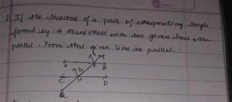 if bisectors of a pair of corresponding angles formed by a transversal ...