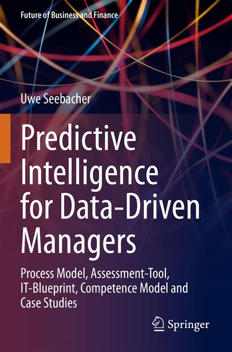 Buy Predictive Intelligence for Data-Driven Managers: Process Model ...