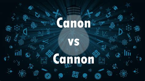 Cannon vs. Canon: Grammar Corner - Through Education
