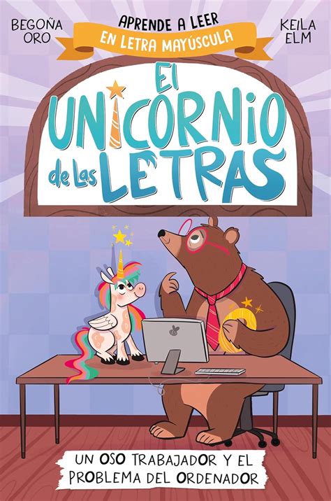 El unicornio de las letras 2 - Un oso trabajador y el problema del ...