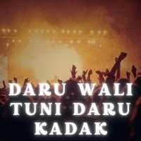 Daru Wali Tuni Daru Kadak Song Download: Play & Listen Daru Wali Tuni ...