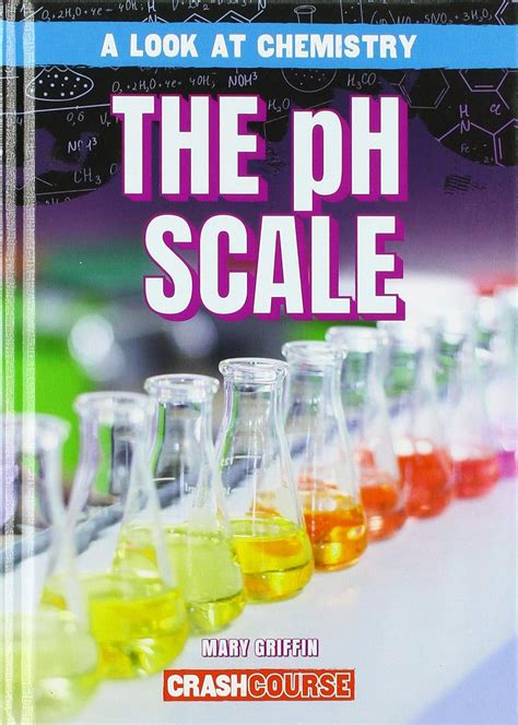 The Ph Scale (Look at Chemistry) : Griffin, Mary: Amazon.in: Books