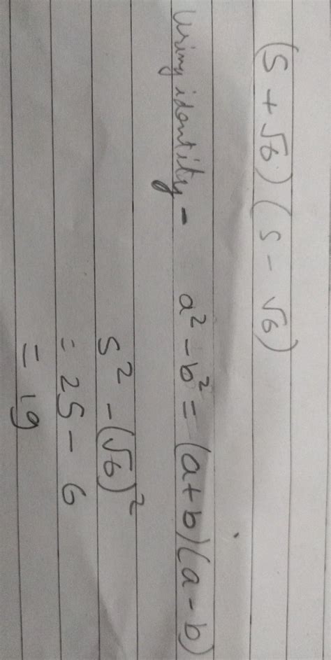 Simplify : (5+√6)(5-√6)(Class 9) - Brainly.in