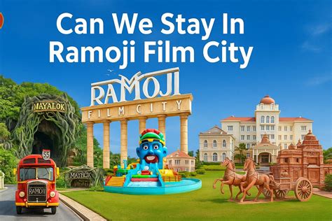 Can We Stay In Ramoji Film City 2025
