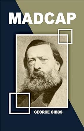 Madcap eBook : George Gibbs: Amazon.in: Kindle Store
