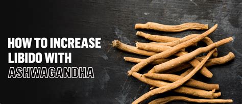 How to Increase Libido in Men: Unleashing the Inner Passion – NAMHYA