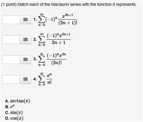 Solved Match each of the Maclaurin series with the function | Chegg.com