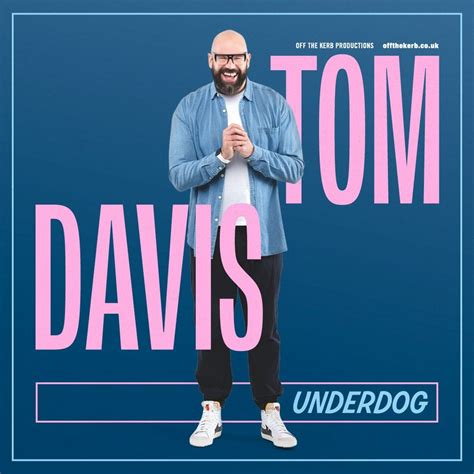 Tom Davis: Underdog Tour, Princess Royal Theatre, Port Talbot, 20 March ...
