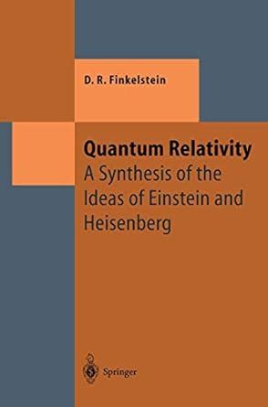 Buy Quantum Relativity: A Synthesis of the Ideas of Einstein and ...