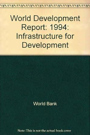 Buy World Development Report: 1994: Infrastructure for Development Book ...