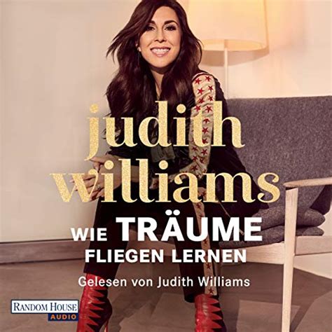 Wie Träume fliegen lernen (Audio Download): Judith Williams, Antje Bähr ...