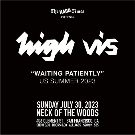 The Hard Times Presents: High Vis/ TBA/ TBA/ TBA, Neck of the Woods ...