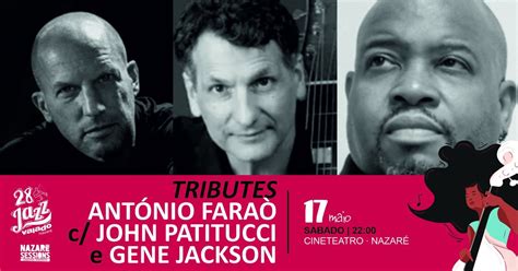 "TRIBUTES" ANTÓNIO FARAO c/ JOHN PATITUCCI e GENE JACKSON, Cineteatro ...