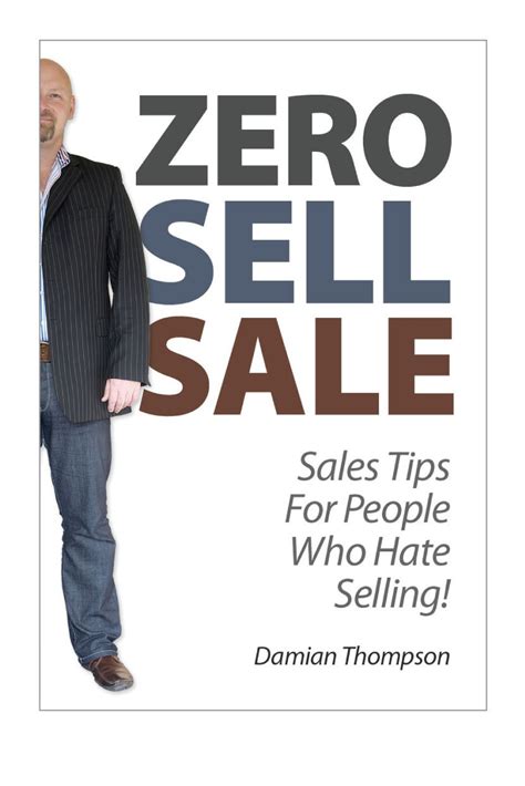 Zero Sell Sale: Sales Tips for People Who Hate Selling! eBook ...