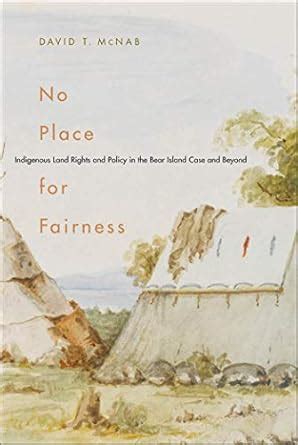 No Place for Fairness: Indigenous Land Rights and Policy in the Bear ...