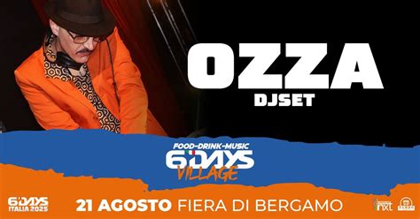 ? Ozza Dj set @ 6Days Village, Fiera di Bergamo, Fiera Di Bergamo ...