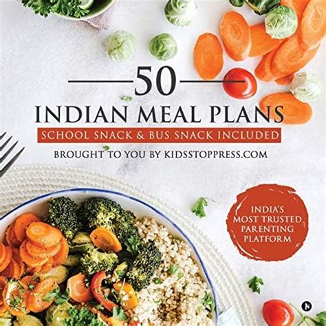 50 Indian Meal Plans : School Snack & Bus Snack Included ...