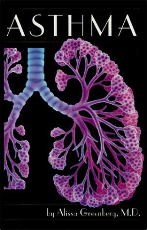 Asthma (Single Title: Science: Health and Human Disease) : Greenberg ...