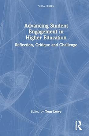 Advancing Student Engagement in Higher Education: Reflection, Critique ...