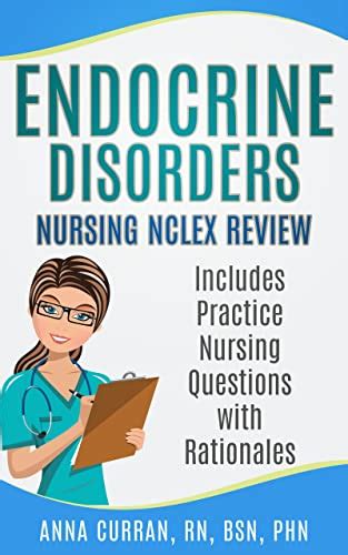 Endocrine Disorders Nursing NCLEX Review: Includes Practice Nursing ...