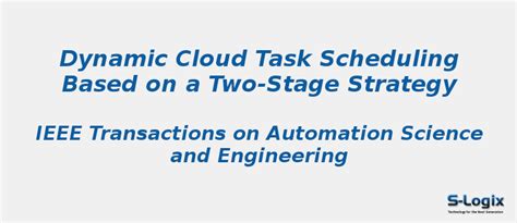 Dynamic Cloud Task Scheduling Two-stage - CloudSim Projects | S-Logix