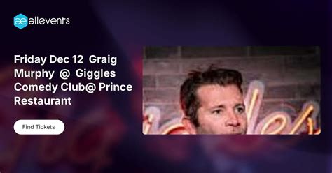 Friday Dec 12 Graig Murphy @ Giggles Comedy Club@ Prince Restaurant ...