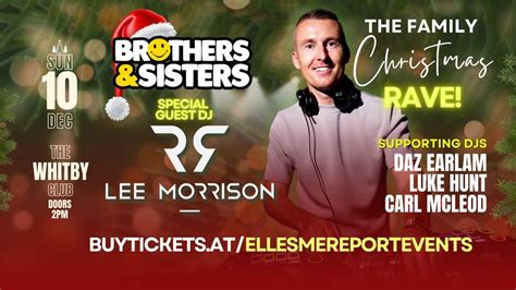 Brothers & Sisters; The Family Christmas Rave - 10/12, Whitby Sports ...