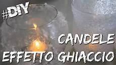 candele fai da te natalizie natale fai da te candele effetto ghiaccio diy candles candele fai da te natalizie natale fai da te candele effetto ghiaccio diy candles