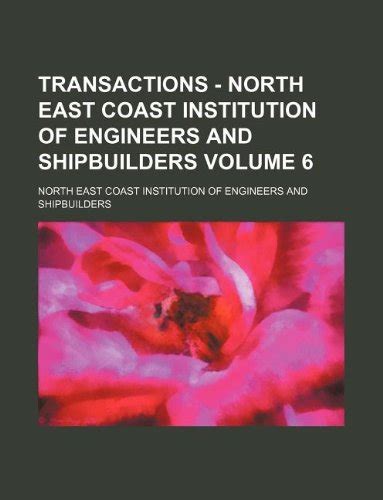 Transactions - North East Coast Institution of Engineers and ...