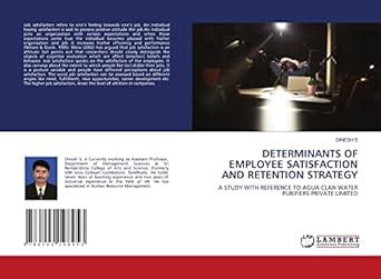Determinants of Employee Satisfaction and Retention Strategy : Dinesh S ...