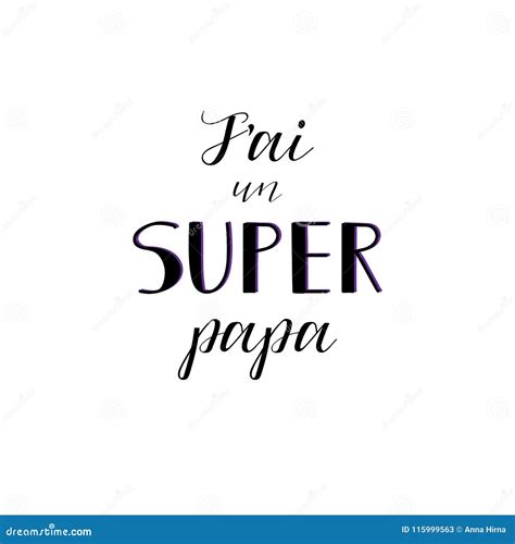 I Have a Great Dad in French Language. Hand Drawn Lettering Background ...