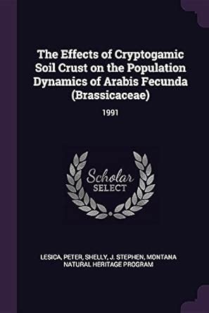 Buy The Effects of Cryptogamic Soil Crust on the Population Dynamics of ...