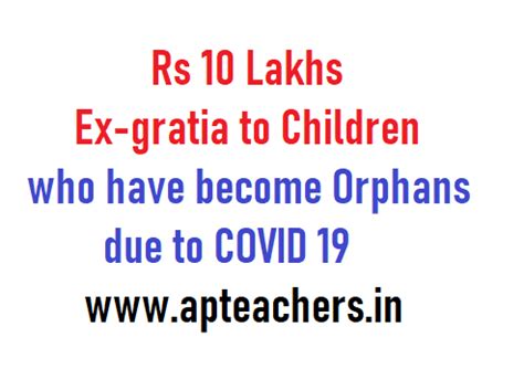 Rs 10 Lakhs Ex-gratia to Children who have become Orphans due to COVID ...