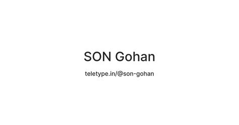 SON Gohan — Teletype