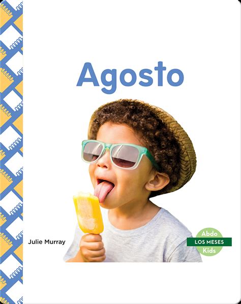 Agosto Book by Julie Murray | Epic