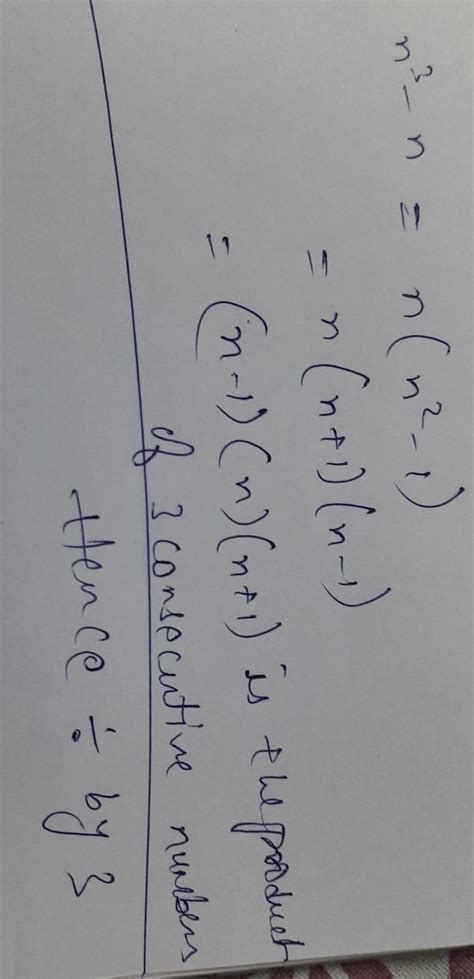 Prove that n to the power 3 minus n is divisible by 6 - Brainly.in