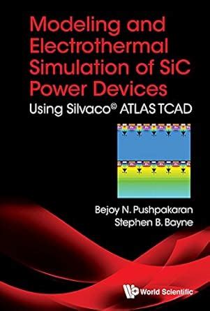 Modeling And Electrothermal Simulation Of Sic Power Devices: Using ...