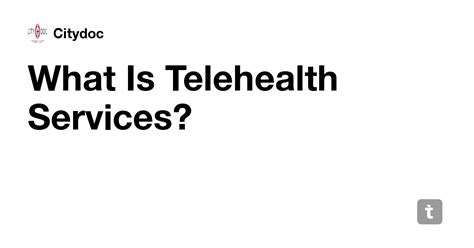 What Is Telehealth Services? — Teletype