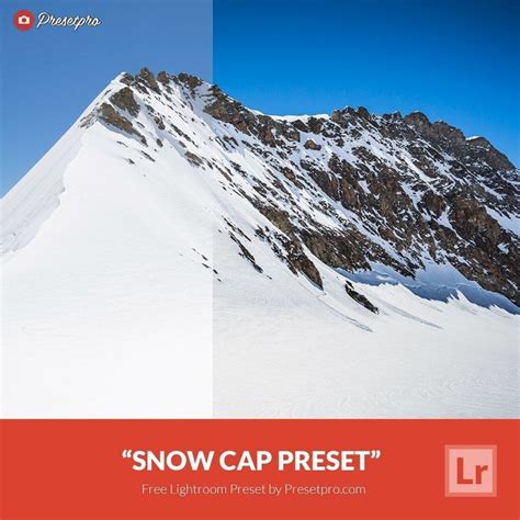 Free Lightroom Preset Snow Cap - Download Now!